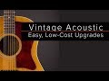 How to UPGRADE your vintage ACOUSTIC GUITAR for under $50 - Guitar Discoveries #34