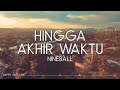 Download Lagu Nineball - Hingga Akhir Waktu (Lirik)