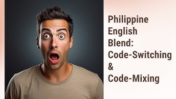 Code-Switching & Code-Mixing: The Philippine English Blend