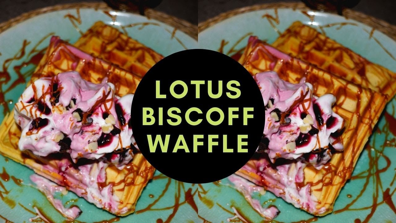 Lotus Biscoff Waffles Crispy & Fluffy Waffles Perfect Homemade