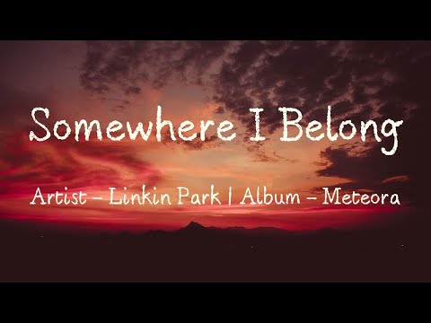 Somewhere I Belong Lyrics Linkin Park