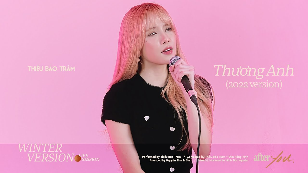 Ver THIỀU BẢO TRÂM | THƯƠNG ANH (2022 version) | Live Session ‘after YOU’ no YouTube