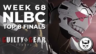 Guilty Gear Strive Tournament - Top 8 Finals @ NLBC Online Edition 68