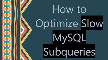 How to Optimize Slow MySQL Subqueries