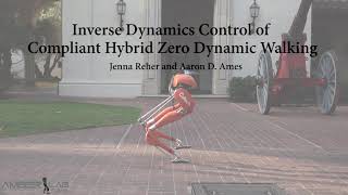 Inverse Dynamics Control of Compliant Hybrid Zero Dynamic Walking: Supplemental Video