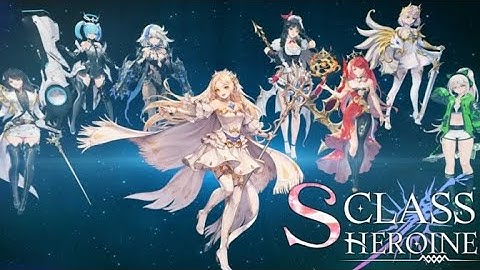 S class Heroine  . gameplay– Android | iOS
