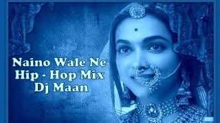 NAINO WALE NE HIPHOP REMIX