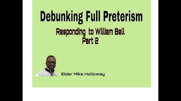 Full Preterism Part 2 Response