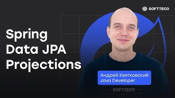 Spring Data JPA Projections | SoftTeco Meetup