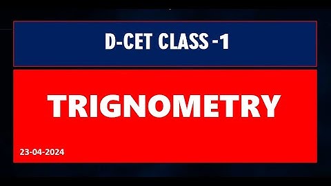DCET  Class |  Dr. Savin  | Trignometry | Class-01 (23-04-2024 )