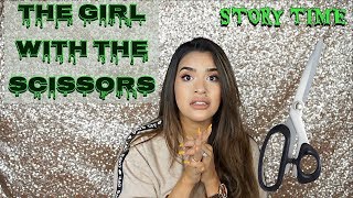 STORYTIME: THE GIRL WITH THE SCISSORS
