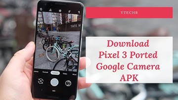 Download Pixel 3 Camera App (Google Camera 6.1 APK)