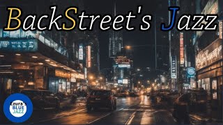 'New ! ' Back Street's Jazz, Relaxing back alley jazz, jazz, jazz music, smooth jazz, (C)EzuraSan