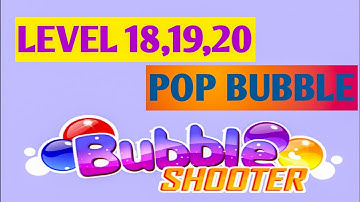 Bubble Pop Bubble Shooter. Level 18,19,20.