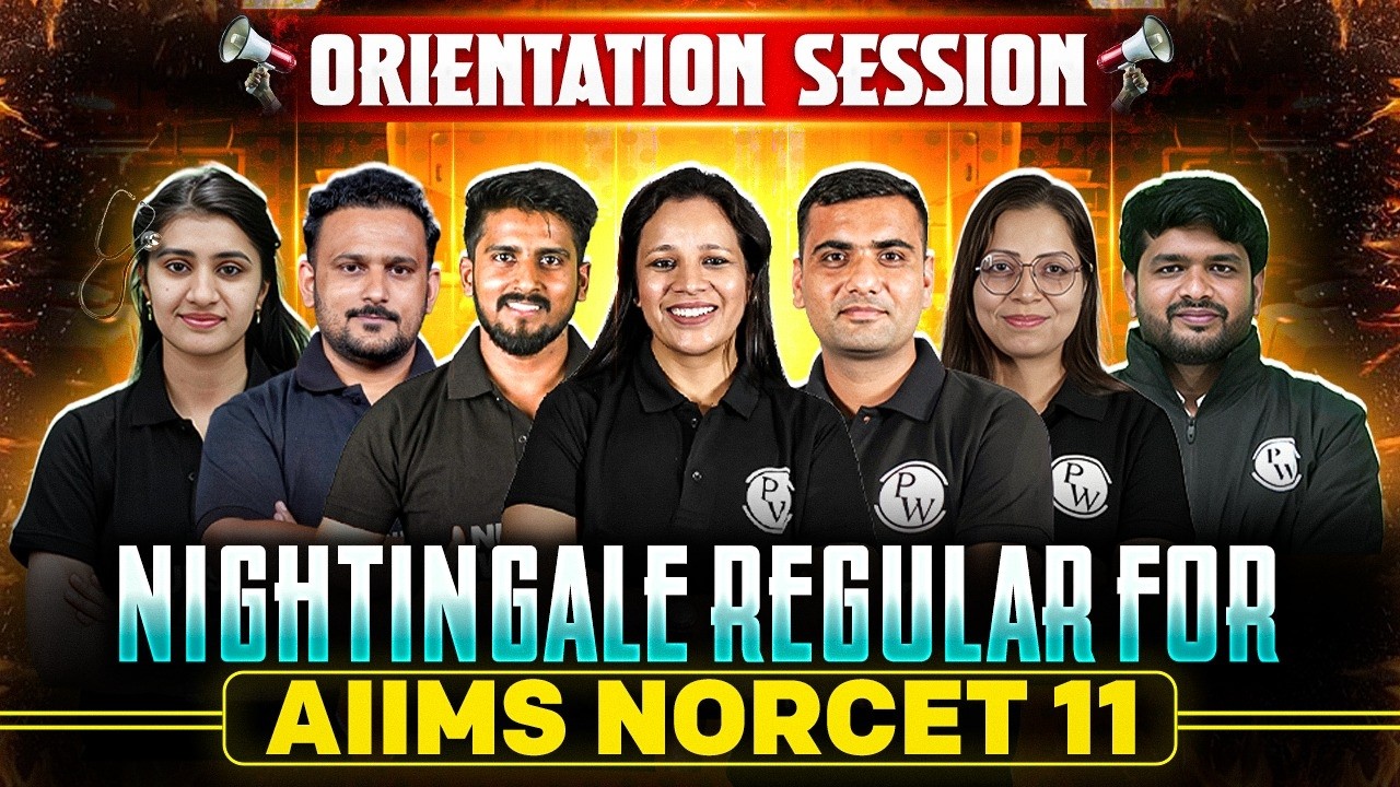 Orientation Session | Nightingale Regular For AIIMS NORCET 11🚨 | PW Nursing Wallah LIVE