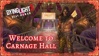 DYING LIGHT 2 | Welcome to Carnage Hall screenshot 3