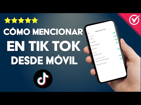 ¿Cómo Mencionar a Alguien en un Video de TikTok Desde Android o iPhone?
