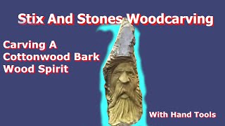 WoodCarving/Carving A Cottonwood Bark Wood Spirit Full Video