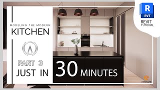 Revit : Modeling the modern KITCHEN in just 30 minutes : PART 3(The End)