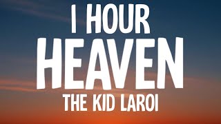 The Kid LAROI - HEAVEN (1 HOUR/Lyrics)