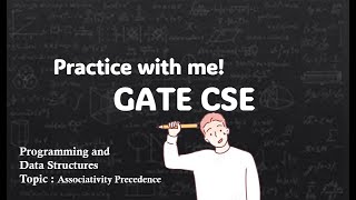 Full Practice with me for GATE CSE Programming and DS!  Precedence #gatecse #problemsolving #gatepyq Update