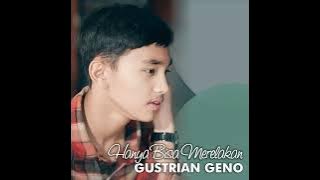 Gustrian Geno - Hanya Bisa Merelakan