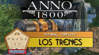 ☑️ ANNO 1800: Tutorial - Las Vias del Tren (Guía completa en Español) - [FidoPlay] screenshot 3