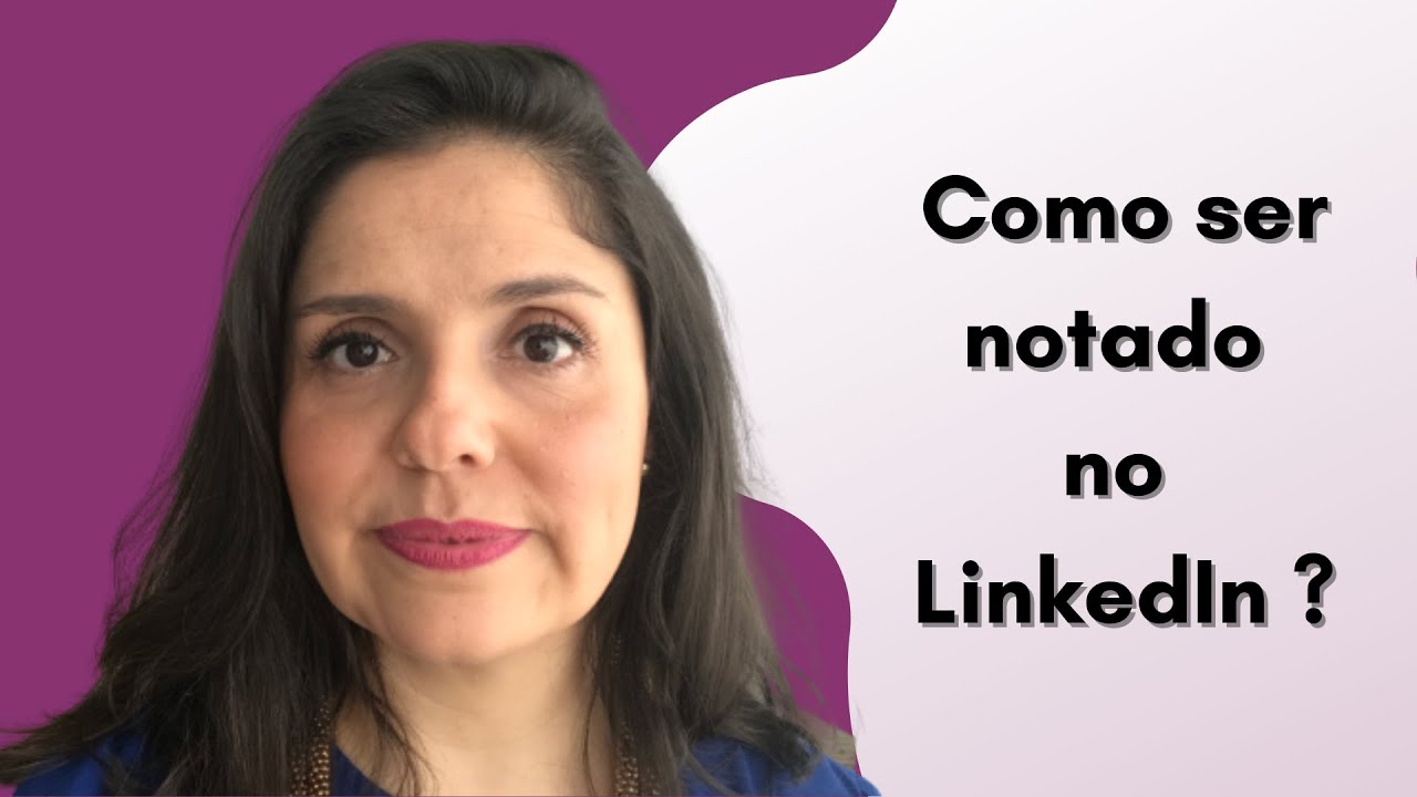 Como ser notado no Linkedin? Dicas para você ser chamado para entrevistas.