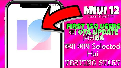 MIUI 12 INDIA OFFICIAL OTA UPDATE | FIRST BATCH UPDATE FOR USERS | MIUI 12 GLOBAL LAUNCH DATE