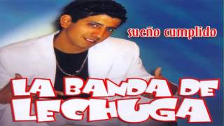 La Banda De Lechuga - Sueño Cumplido (Full CD, Completo)