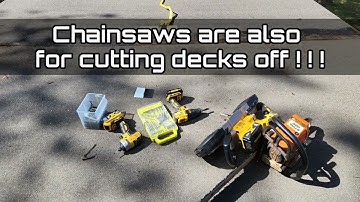 Deck removal with a chainsaw