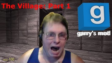 The Village Part 1 (Gmod Horror Map)
