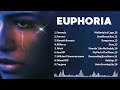 EUPHORIA Playlist Euphoria FULL Soundtrack Most Popular Songs EUPHORIA Playlist Euphoria FULL Soundtrack Most Popular Songs