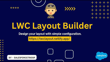 LWC Layout Builder: Creating Salesforce Responsive Layouts with Ease