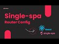 Single-spa Micro-frontend Routing
