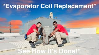 Exclusive Insight: Full Rooftop Evaporator Coil Replacement from Start to Finish!