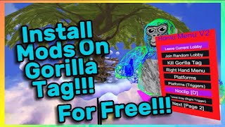 HOW TO INSTALL MODS ON GORILLA TAG FOR FREE!!! | EASIEST TUTORIAL