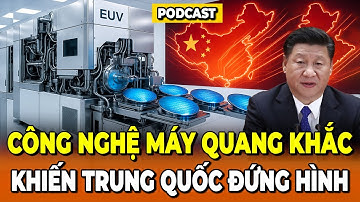 Trung Quốc Huy Động Cả Nền Kinh Tế Cho Máy Quang Khắc Khiến Thế Giới Đứng Hình Vì Điều Gì