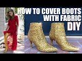 DIY: How To COVER Any Boot With Fabric!! -By Orly Shani