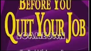 Before You Quit your Job by Robert Kiyosaki