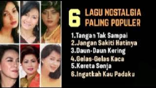 6 LAGU NOSTALGIA PALING POPULER