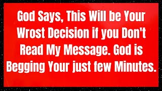 God Says, This Will be Your Wrost Decision if you Don't Read My Message✝ Jesus says  #jesusmessage