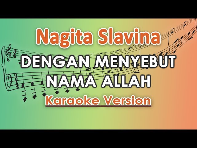 Nagita Slavina - Dengan Menyebut Nama Allah (Karaoke Lirik Tanpa Vokal) by regis class=