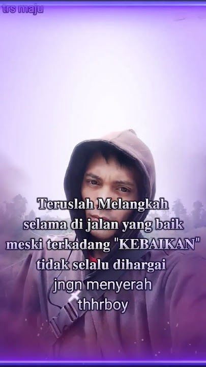 semangat tuk diri sendiri 😤 thhrboy