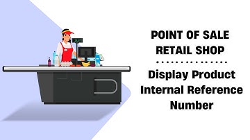 POS Retail Shop - Display Product Internal Reference Number Odoo