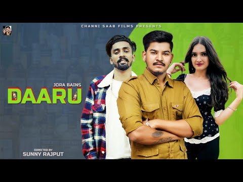 DARU (2021full video song) Jora Bains||ChanniSaab|| latest Punjabi song #punjabisong #jorabains