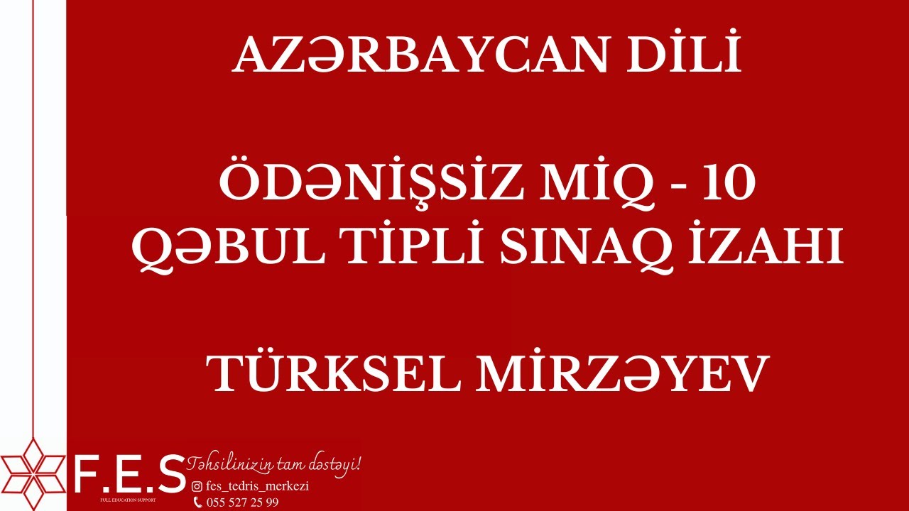 AZƏRBAYCAN DİLİ | MİQ - 10 | ÖDƏNİŞSİZ QƏBUL TİPLİ SINAQ | TÜRKSEL MİRZƏYEV | FES TƏDRİS MƏRKƏZİ