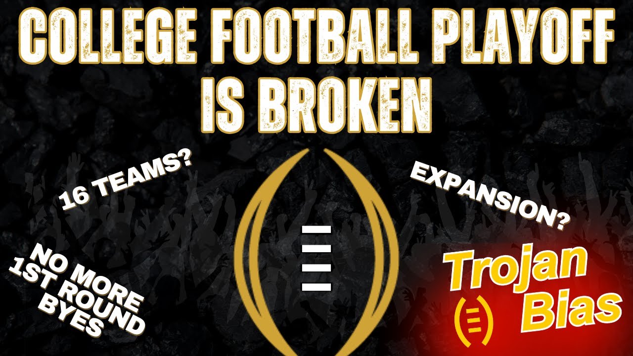The College Football Playoff is Broken...Here's How To Fix It - YouTube