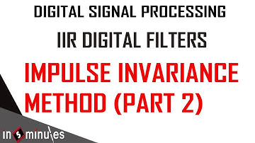 Module2_Vid_6_IIR Digital Filters_Impulse Invariance method (Part 2)