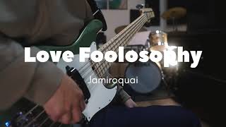 Love Foolosophy (live session)- Jamiroquai 【BASS COVER🎸】